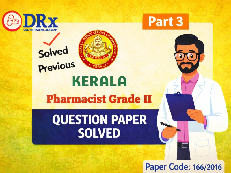 Kerala PSC Pharmacist Grade 2 Previous Question Paper Discussion | Paper Code 166/2016 | Part 3